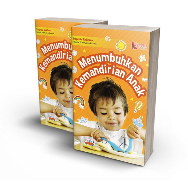 Menumbuhkan Kemandirian Anak