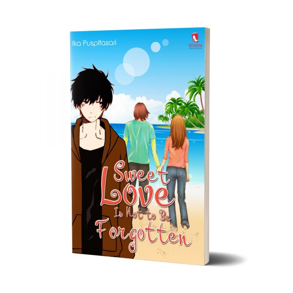 Sweet Love is Not To Be Forgotten