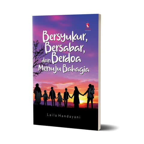 Bersyukur, Bersabar, dan Berdoa Menuju Bahagia