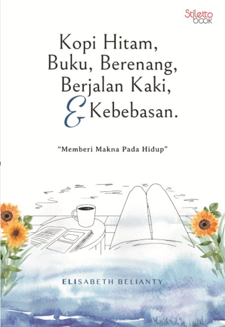 Kopi Hitam, Berenang, Berjalan Kaki, & Kebebasan Front Cover