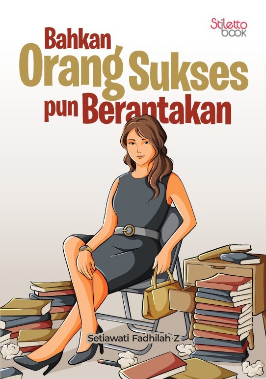 Bahkah Orang Sukses pun Berantakan